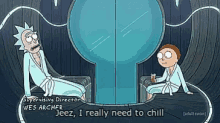 i need to chill rick and morty chill out spa detoxify