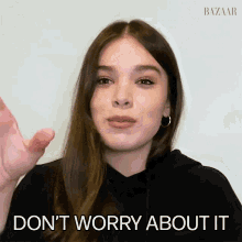 Dont Worry About It Hailee Steinfeld GIF - Dont Worry About It Hailee Steinfeld Harpers Bazaar GIFs