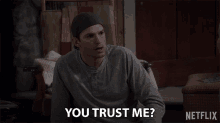 You Trust Me You Have Faith In Me GIF - You Trust Me You Have Faith In Me Do You Have Confidence In Me GIFs