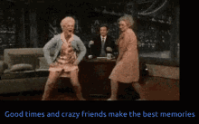 Good Times And Crazy Friend Make The Best Memories GIF - Good Times And Crazy Friend Make The Best Memories GIFs