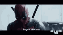 Deadpool Stupid GIF - Deadpool Stupid Worth It GIFs