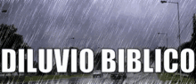 diluvio lluvia tormenta inundacion diluvio biblico