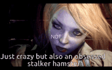 harley quinn not just crazy obsessed stalker