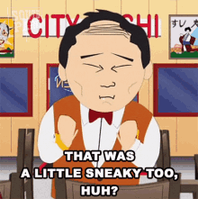 That Was A Little Sneaky Too Huh Tuong Lu Kim GIF - That Was A Little Sneaky Too Huh Tuong Lu Kim South Park GIFs