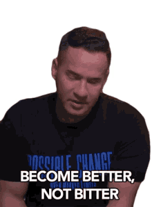 become better not bitter improve yourself self reflection mike sorrentino