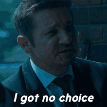 I Got No Choice Mike Mclusky GIF - I Got No Choice Mike Mclusky Jeremy Renner GIFs
