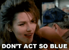 Dont Act So Blue Shania Twain GIF - Dont Act So Blue Shania Twain Whose Bed Have Your Boots Been Under GIFs