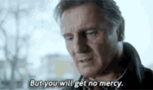 But You Will Get No Mercy GIF - But You Will Get No Mercy GIFs