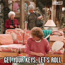Get Your Keys Lets Roll Lets Go GIF - Get Your Keys Lets Roll Get Your Keys Lets Go GIFs