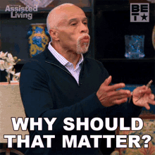 Why Should That Matter Reginald June GIF - Why Should That Matter Reginald June Assisted Living GIFs