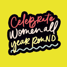 Happy Womens History Month Womxn GIF - Happy Womens History Month Womxn Celebrate Women GIFs