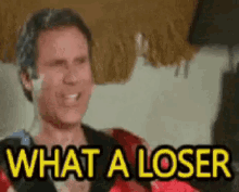 Will Ferrell What A Loser GIF - Will Ferrell What A Loser GIFs
