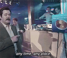 Any Time, Any Place. GIF - Anytime Anyplace Ron Swanson GIFs