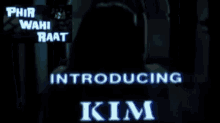 Phirwahiraat Indianhorror GIF - Phirwahiraat Indianhorror Introducing Kim GIFs