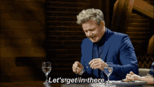 Dive In GIF - Gordon Ramsay Lets Get In There Masterchef GIFs