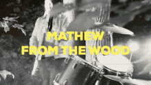 mathew from the wood human song destroy fire