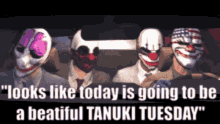 Tanuki Tuesday Payday GIF - Tanuki Tuesday Payday Beautiful Tanuki Tuesday GIFs