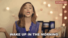 Wake Up In The Morning Hesha Chimah Pathak GIF - Wake Up In The Morning Hesha Chimah Pathak Pinkvilla GIFs