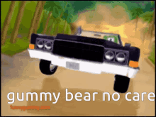 Geometry Dash Gummy Bear No Care GIF - Geometry Dash Gummy Bear No Care Car GIFs