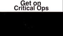 Critical Ops Get On GIF - Critical Ops Get On GIFs
