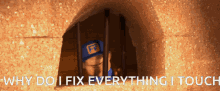 Why Do I Fix Everything I Touch Wreck It Ralph GIF - Why Do I Fix Everything I Touch Wreck It Ralph Fix It Felix GIFs