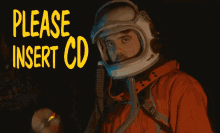 Please Insert Cd Astronaut GIF - Please Insert Cd Insert Cd Astronaut GIFs