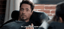 Tony Stark So GIF - Tony Stark So You Heard GIFs