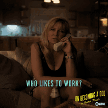 Who Likes To Work No One Likes That GIF - Who Likes To Work No One Likes That Work Sucks GIFs