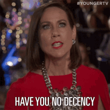 Have You No Decency Have You No Respect GIF - Have You No Decency Have You No Respect Miriam Shor GIFs