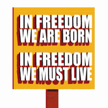moveon in freedom we are born in freedom we must live protest protest sign