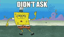 didnt ask spongebob