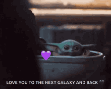star wars baby yoda cute the mandalorian love you to the galaxy and back
