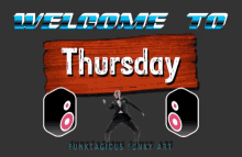 Welcome To Thursday Thursday GIF - Welcome To Thursday Thursday Welcome GIFs