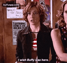 The Bronistringcheeseincideni Wish Buffy Was Here..Gif GIF - The Bronistringcheeseincideni Wish Buffy Was Here. Btvs Q GIFs