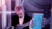 Doctor Who Peter Capaldi GIF - Doctor Who Peter Capaldi You Let Me Down GIFs