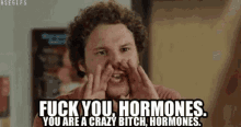 Yell Fuck You Hormones GIF - Yell Fuck You Hormones Crazy Hormones GIFs