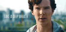 Breathe Deep GIF - Take A Deep Breath Deep Breath Benedict Cumberbatch GIFs