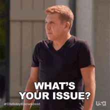 Whats Your Issue Chrisley Knows Best GIF - Whats Your Issue Chrisley Knows Best Whats The Matter GIFs