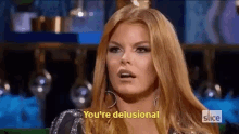 Crazay GIF - Real Housewives Of Dallas Youre Delusional Delusional GIFs