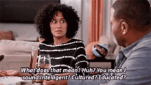 Intelligent? Cultured? Educated? GIF - Dre Johnson Anthony Anderson Culture GIFs