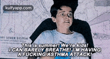 Rry Sewer Systemmint O Pk Woxthis Is Summer! We'Re Kids!I Can Barely Breathe! I'M Havinga Fucking Asthma Attack!.Gif GIF - Rry Sewer Systemmint O Pk Woxthis Is Summer! We'Re Kids!I Can Barely Breathe! I'M Havinga Fucking Asthma Attack! Fav It 2017 GIFs