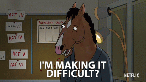 Im Making It Difficult Are You Serious GIF - Im Making It Difficult Are ...