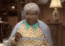 kill you later im going to kill you you are dead granny kill you later im going to kill you you are dead granny