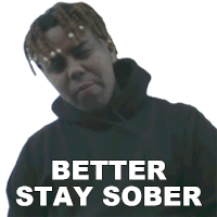 Better Stay Sober Ybn Cordae Sticker - Better Stay Sober Ybn Cordae Cordea Stickers