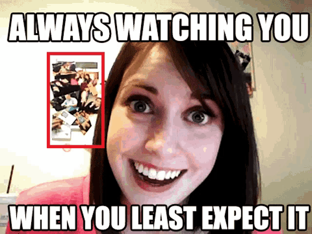 Always Watching You,When You Least Expect It,Overly Obsessed Girlfriend,Lai...