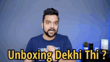 Unboxing Dekhi Thi Stufflistings GIF - Unboxing Dekhi Thi Stufflistings Mukul Sharma GIFs