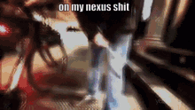 Nexus On My Nexus Shit GIF - Nexus On My Nexus Shit Achilles Pac GIFs