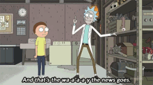 Rick And Morty Thats The Way The News Goes GIF - Rick And Morty Thats The Way The News Goes Information GIFs