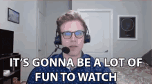 Its Gonna Be A Lot Of Fun To Watch Dave Olson GIF - Its Gonna Be A Lot Of Fun To Watch Dave Olson Smite GIFs