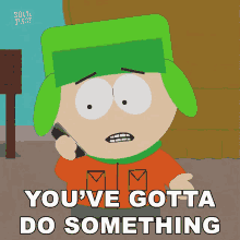 Youve Gotta Do Something Kyle GIF - Youve Gotta Do Something Kyle South Park GIFs